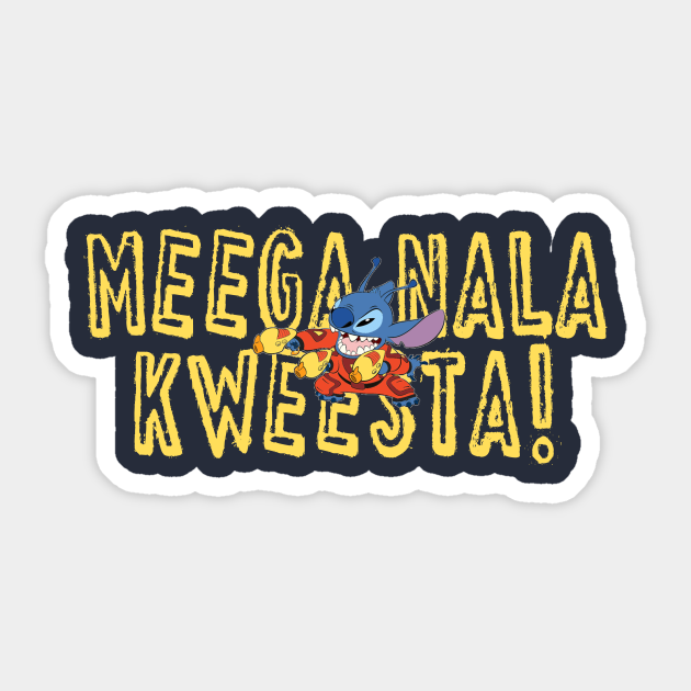 Meega Nala Kweesta! Stitch Sticker TeePublic